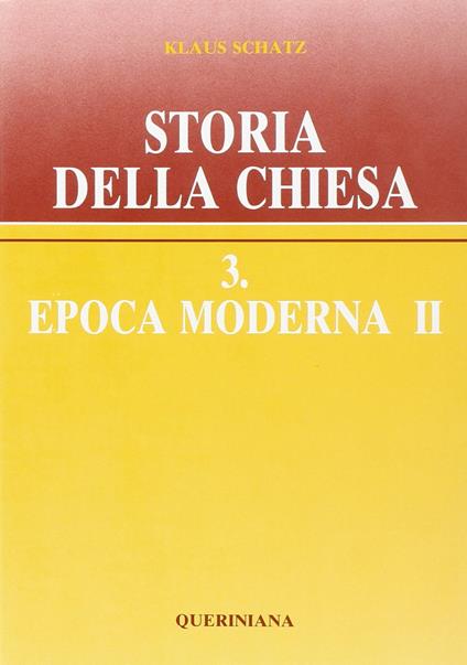 Storia della Chiesa. Vol. 3/2: Epoca moderna - Klaus Schatz - copertina