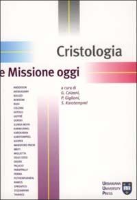 Cristologia e missione oggi. Atti del Congresso internazionale di missiologia - copertina
