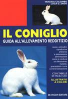 Il coniglio. Guida all'allevamento redditizio - Tarcisia Colombo,Luca Giovanni Zago - copertina