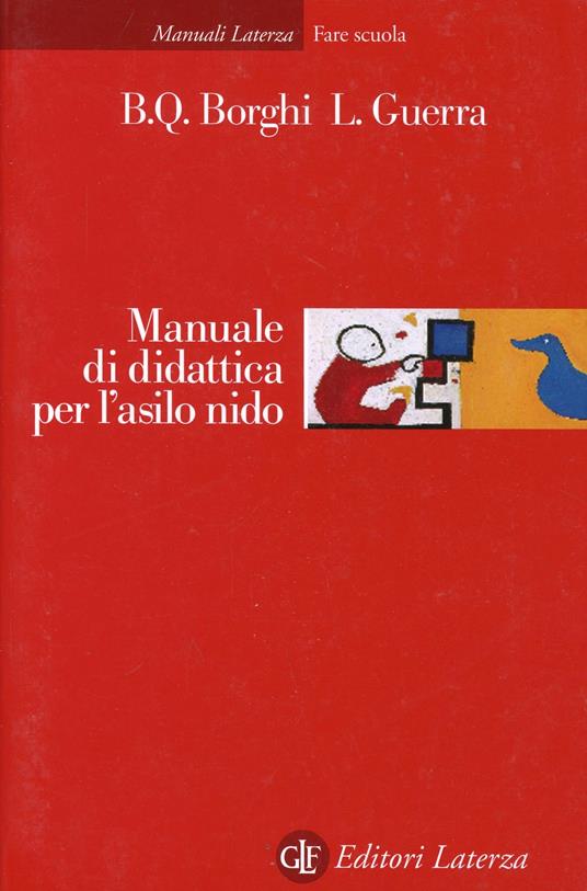 Manuale di didattica per l'asilo nido - Battista Q. Borghi,Luigi Guerra - copertina