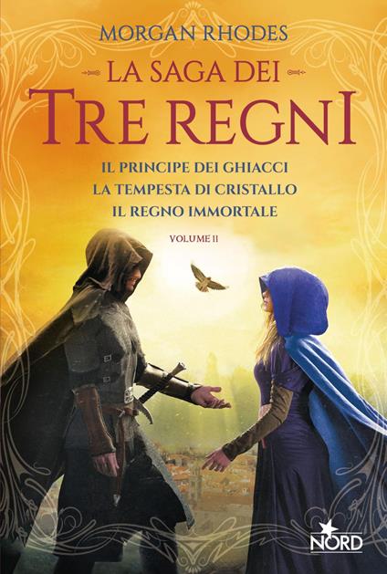 La saga dei tre regni: Il principe dei ghiacci-La tempesta di cristallo-Il regno immortale. Vol. 2 - Morgan Rhodes,Veronica Sibilla Ghiorzi - ebook