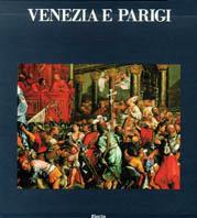Venezia e Parigi. Ediz. illustrata - copertina