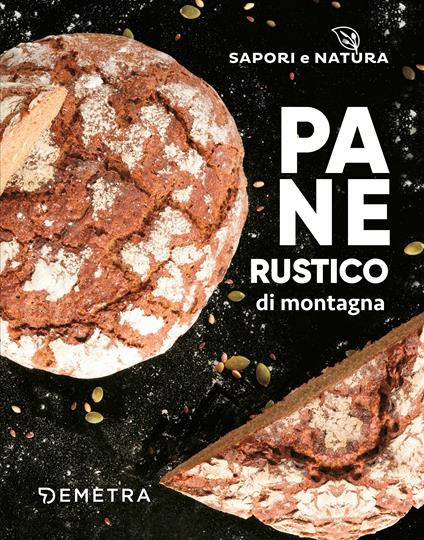 Pane rustico di montagna - AA.VV. - ebook