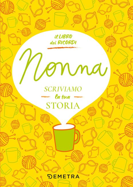 Nonna, scriviamo la tua storia - Paola Gerevini - copertina