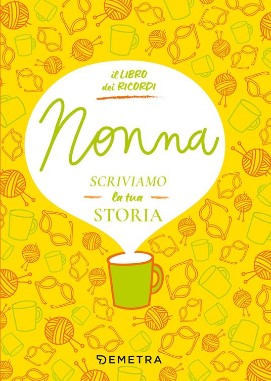Nonna, scriviamo la tua storia - Paola Gerevini - copertina