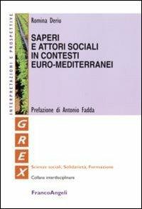 Saperi e attori sociali in contesti euro-mediterranei - Romina Deriu - copertina