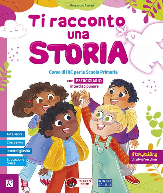 Ti racconto una storia. Con Ti racconto una storia 4-5, Lavoretti e lapbook 45.5, il mio vangelo. Per la 4ª e 5ª classe della Scuola primaria. Con e-book. Con espansione online. Vol. 4-5 - Alessandro Ranieri - copertina