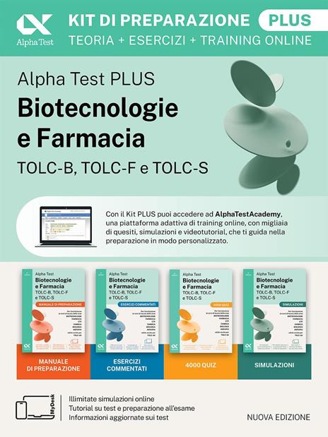 Alpha Test Biotecnologie e Farmacia TOLC-B, TOLC-F e TOLC-S 2026-2027. Kit di preparazione Plus. Per test di ammissione universitari, anche per TOLC-AV. Con piattaforma e simulatore online - copertina