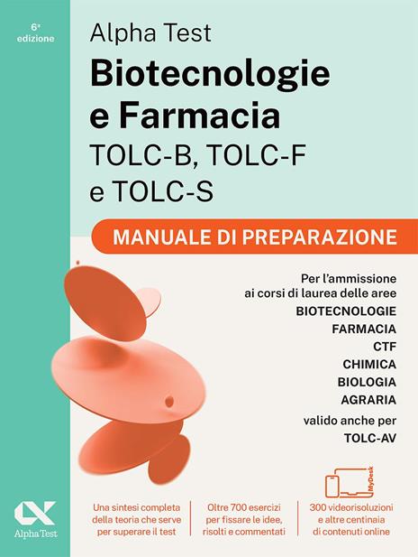 Alpha Test Biotecnologie e Farmacia TOLC-B, TOLC-F e TOLC-S 2026-2027. Kit di preparazione Plus. Per test di ammissione universitari, anche per TOLC-AV. Con piattaforma e simulatore online - 2