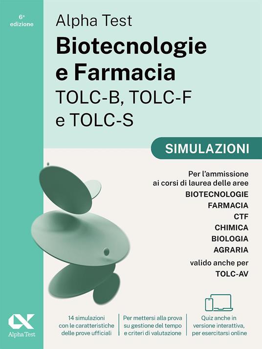 Alpha Test Biotecnologie e Farmacia TOLC-B, TOLC-F e TOLC-S 2026-2027. Kit di preparazione Plus. Per test di ammissione universitari, anche per TOLC-AV. Con piattaforma e simulatore online - 5