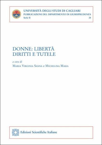 Donne: libertà, diritti e tutele. Atti del convegno (Cagliari, 8 marzo 2019) - copertina