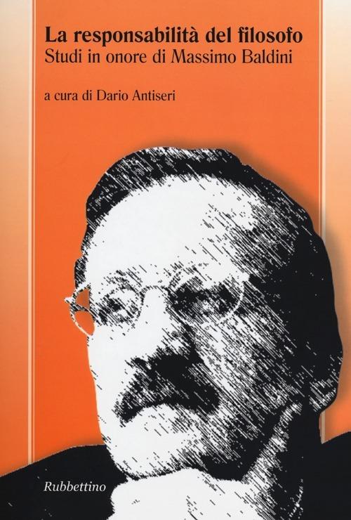 La responsabilità del filosofo. Studi in onore di Massimo Baldini - copertina