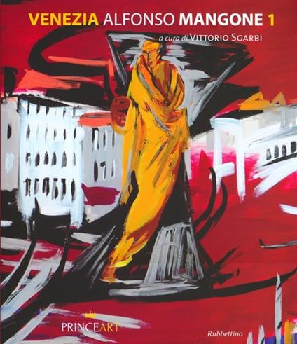 Venezia. Alfonso Mangone. Ediz. illustrata. Vol. 1 - copertina
