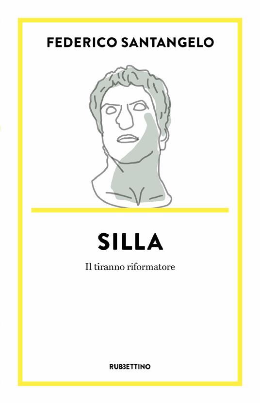Silla. Il tiranno riformatore - Federico Santangelo - ebook