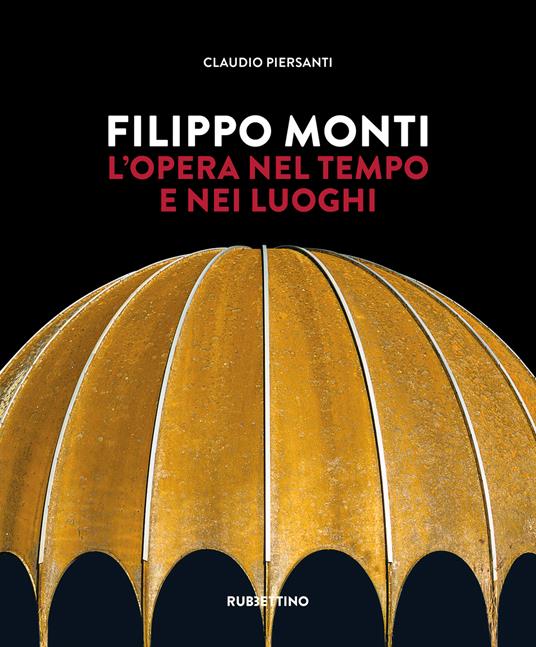 Filippo Monti. L'opera nel tempo e nei luoghi - Claudio Piersanti - copertina