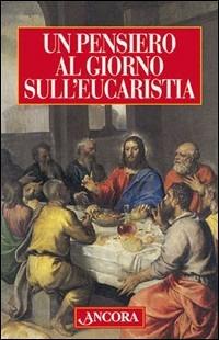 Un pensiero al giorno sull'eucaristia - copertina