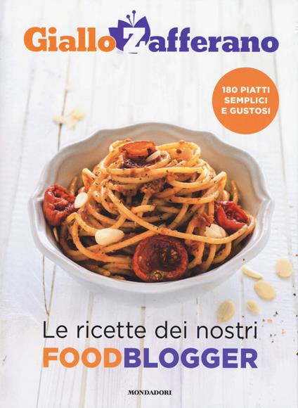GialloZafferano. Le ricette dei nostri food blogger - AA.VV. - ebook