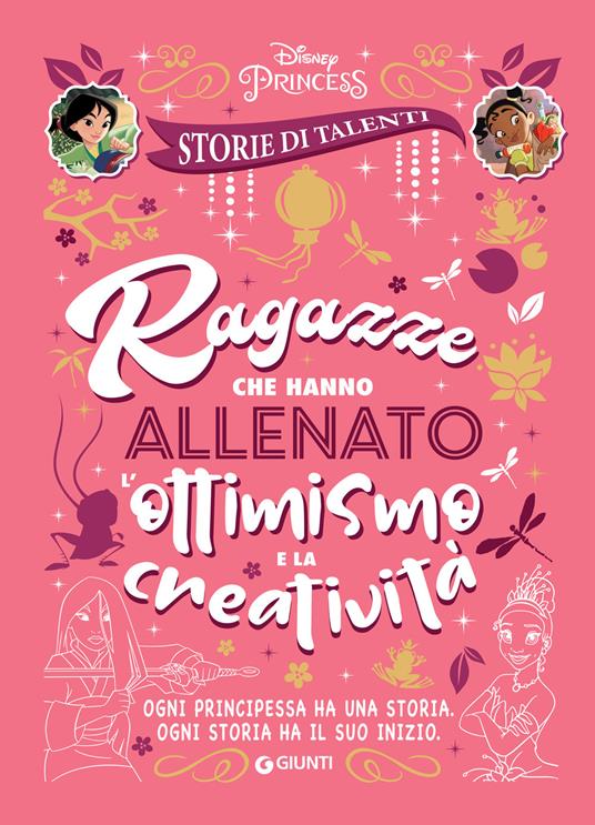 Ragazze che hanno allenato l'ottimismo e la creatività. Disney princess. Storie di talenti - Disney - ebook