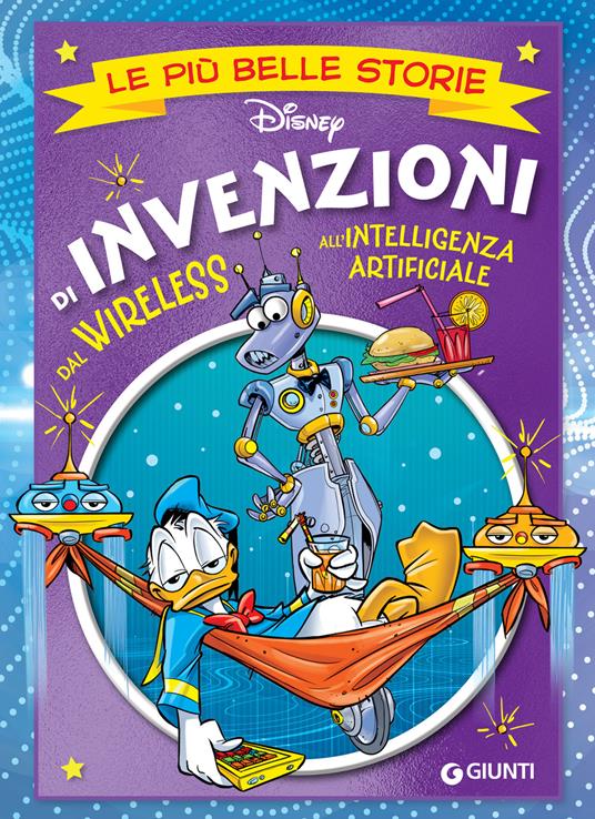 Invenzioni. Dal wireless all'intelligenza artificiale. Le più belle storie Disney - Disney - ebook