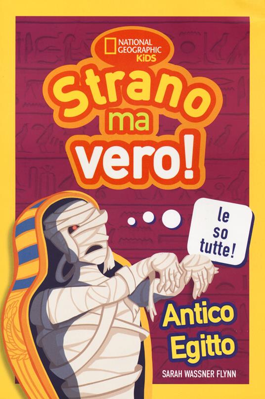 Antico Egitto. Strano ma vero! - Sarah Wassner Flynn - copertina