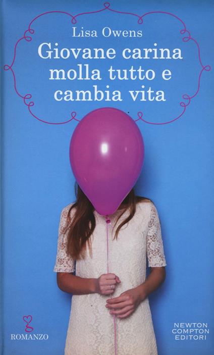 Giovane carina molla tutto e cambia vita - Lisa Owens - copertina