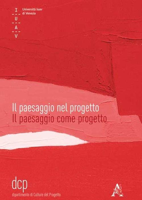 Il paesaggio nel progetto. Il paesaggio come progetto - copertina