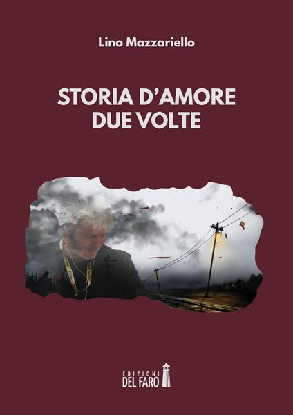 Storia d'amore due volte - Lino Mazzariello - copertina