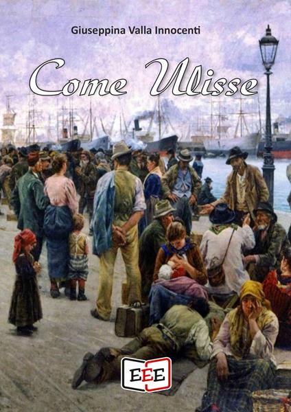 Come Ulisse - Giuseppina Valla Innocenti - copertina