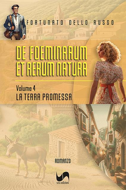 La terra promessa. De foeminarum et rerum natura. Vol. 4 - Fortunato Dello Russo - copertina