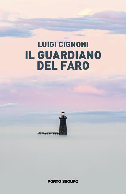 Il guardiano del faro - Luigi Cignoni - copertina