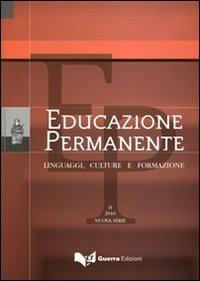 Educazione permanente. Linguaggi, culture e formazione (2010). Nuova serie. Vol. 2 - copertina