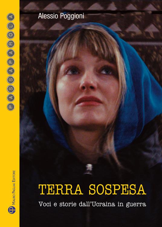 Terra sospesa. Voci e storie dall'Ucraina in guerra - Alessio Poggioni - copertina