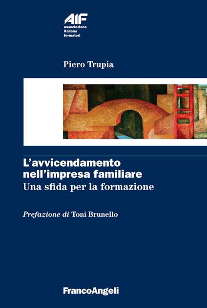 L' avvicendamento nell'impresa familiare. Una sfida per la formazione - Piero Trupia - ebook