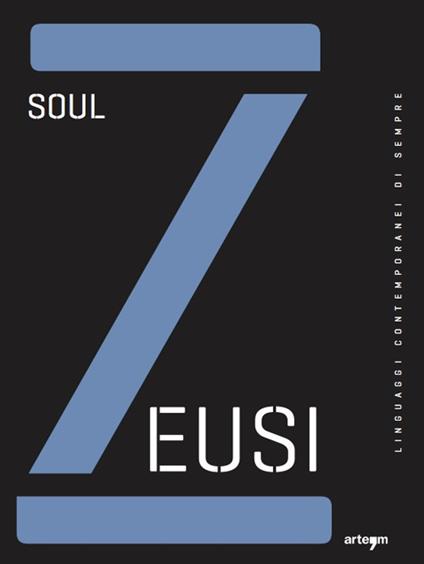 Zeusi. Linguaggi contemporanei di sempre. Vol. 4: Soul - copertina