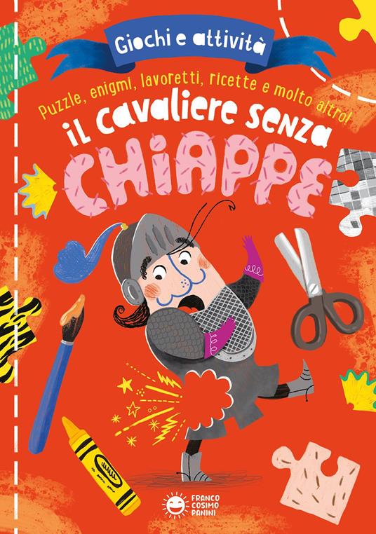 Il cavaliere senza chiappe. Giochi e attività. Ediz. a colori - Levina Van Teunenbroek - copertina