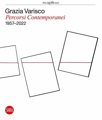 Grazia Varisco. Percorsi contemporanei 1957-2022 - Marco Meneguzzo - copertina