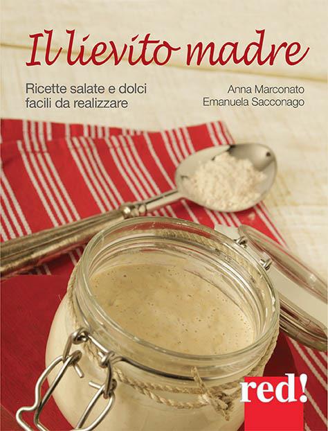 Il lievito madre - Emanuela Sacconago Anna Marconato - ebook