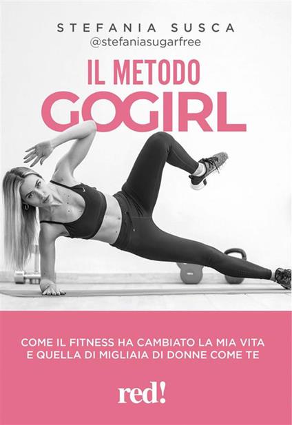Il metodo Go Girl - Stefania Susca - ebook