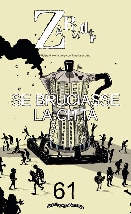 Zapruder. Rivista di storia della conflittualità sociale. Vol. 61: Se bruciasse la città - copertina
