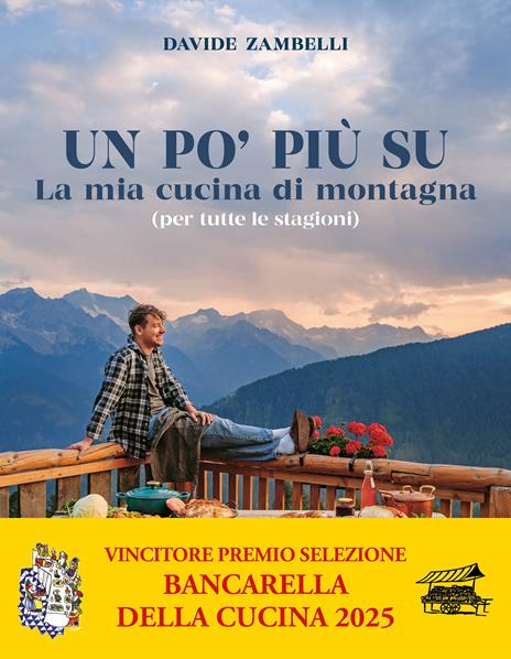 Un po’ più su. La mia cucina di montagna (per tutte le stagioni) - Davide Zambelli - copertina
