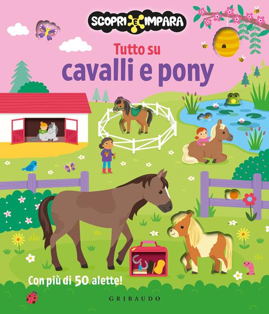 Tutto su cavalli e pony. Scopri e impara. Ediz. a colori - copertina