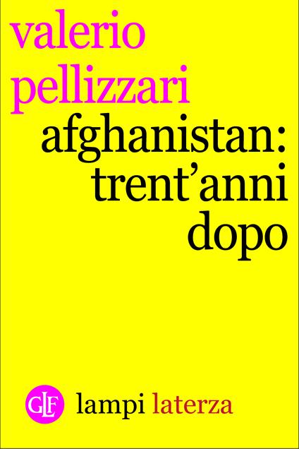 Afghanistan: trent'anni dopo - Valerio Pellizzari - ebook