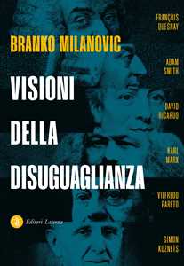 Libro Visioni della disuguaglianza Branko Milanovic