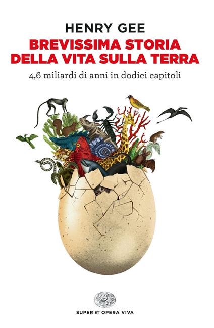 Brevissima storia della vita sulla Terra. 4,6 miliardi di anni in dodici capitoli - Henry Gee,Carla Palmieri - ebook