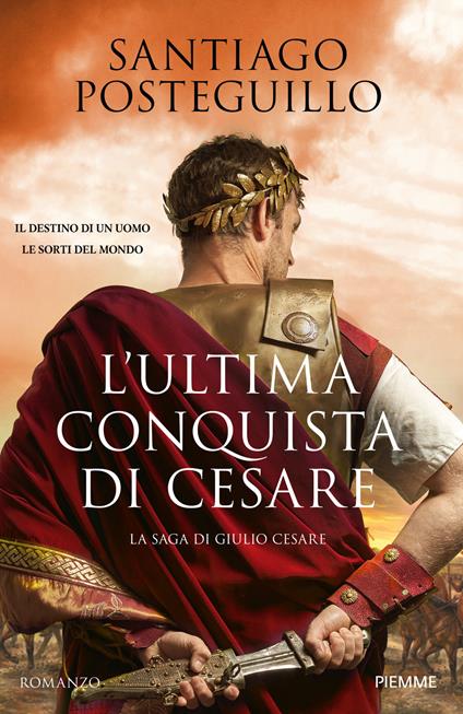 L' ultima conquista di Cesare. La saga di Giulio Cesare - Santiago Posteguillo - ebook