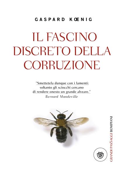 Il fascino discreto della corruzione - Gaspard Koenig,Massimo Loris Zannini - ebook