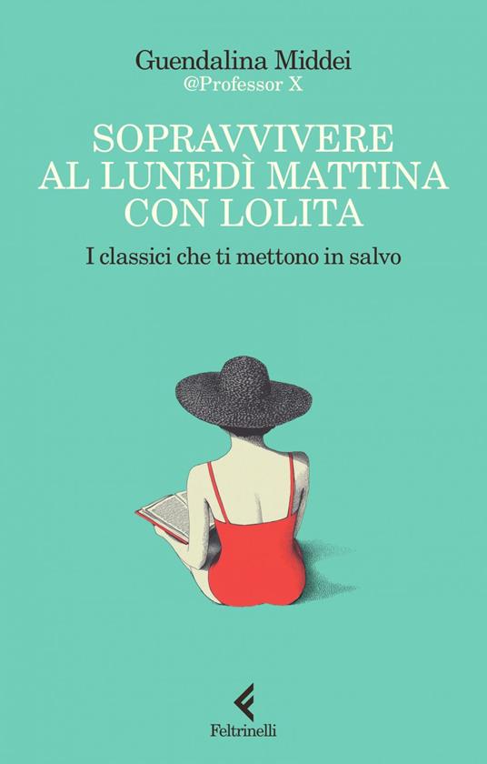 Sopravvivere al lunedì mattina con Lolita. I classici che ti mettono in salvo - Guendalina Middei - ebook