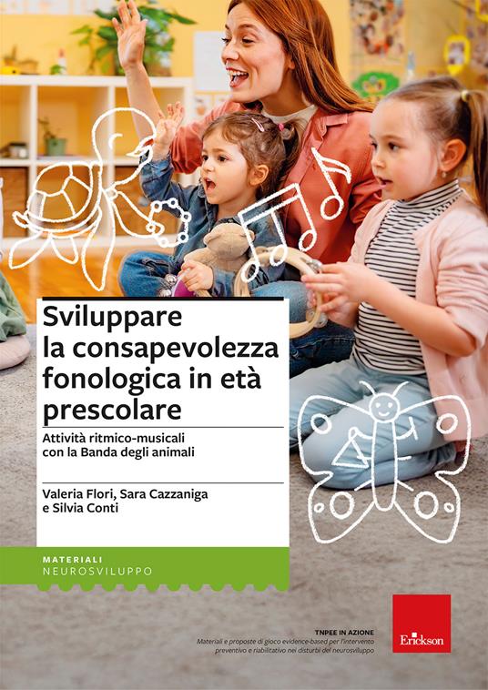 Sviluppare la consapevolezza fonologica in età prescolare. Attività ritmico-musicali con la banda degli animali - Valeria Flori,Sara Cazzaniga,Silvia Conti - copertina