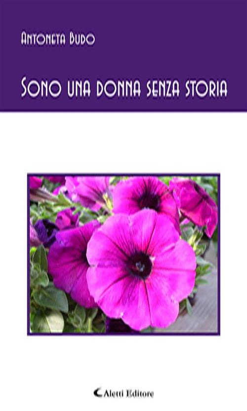 Sono una donna senza storia - Antoneta Budo - ebook