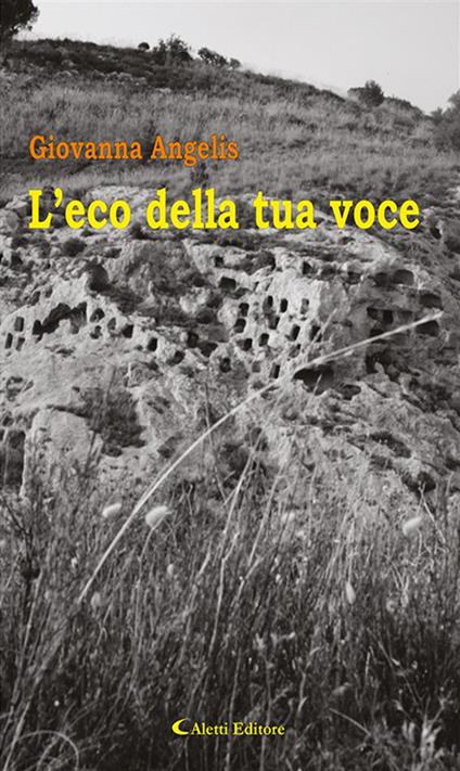 L' eco della tua voce - Giovanna Angelis - ebook